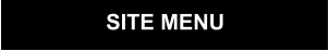 SITE MENU